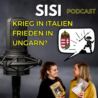 Krieg in Italien & Frieden in Ungarn? (Sisi hinter den Kulissen Folge 5) Krieg in Italien & Frieden in Ungarn? (Sisi hinter den Kulissen Folge 5)