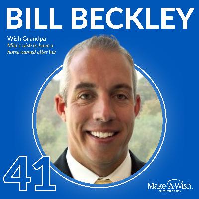 Ep 41 - Bill Beckley - Mila’s Wish, a Horse Race to Remember