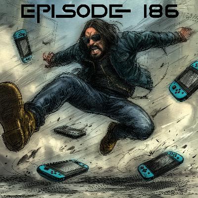 Episode 186 Matt HATES the Switch 2!!!