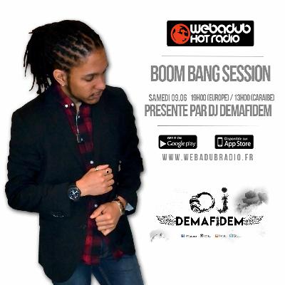 Dj Demafidem- Boom Bang Session 09-06-2018 (Webadub Radio) Dj Demafidem- Boom Bang Session 09-06-2018 (Webadub Radio)