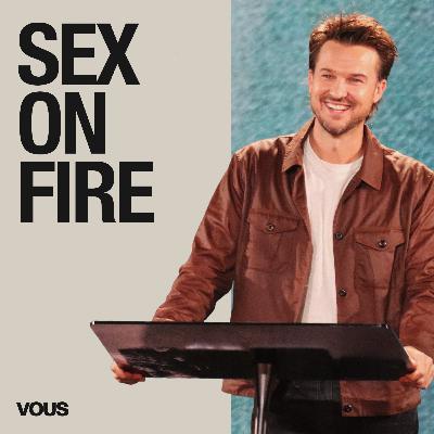 Sex on Fire — Holy Matrimony — Rich Wilkerson Jr Sex on Fire — Holy Matrimony — Rich Wilkerson Jr