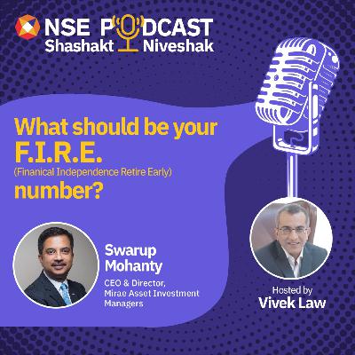 What should be your F.I.R.E. (Financial Independence Retire Early) number? What should be your F.I.R.E. (Financial Independence Retire Early) number?