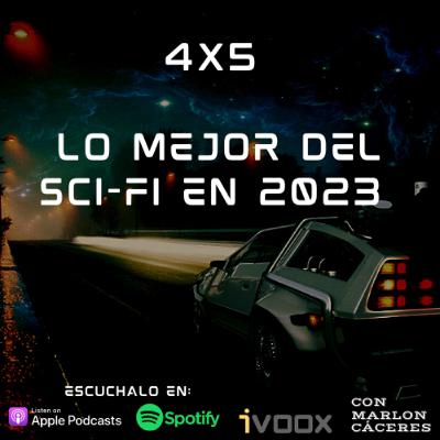 4x5 Lo mejor del Sci-fi en 2023 - Godzilla, Rebel Moon entre otras...