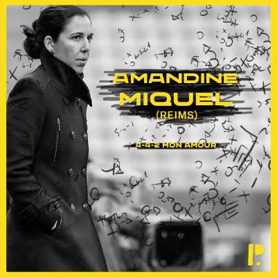 4-4-2 MON AMOUR : Amandine Miquel