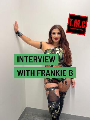 TMC Podcast Season 2 Episode 51. Interview with Frankie B