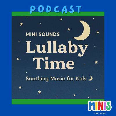 ⭐ Mini Sounds Lullaby Time – Album #1 You are my flower ⭐ Mini Sounds Lullaby Time – Album #1 You are my flower