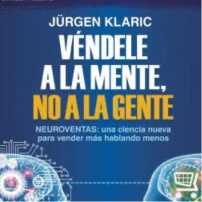 #25 Véndele a la mente no a la gente de Jurgen Klaric