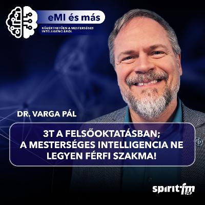 3T a felsőoktatásban; a mesterséges intelligencia ne legyen férfi szakma! | MI ÉS MÁS