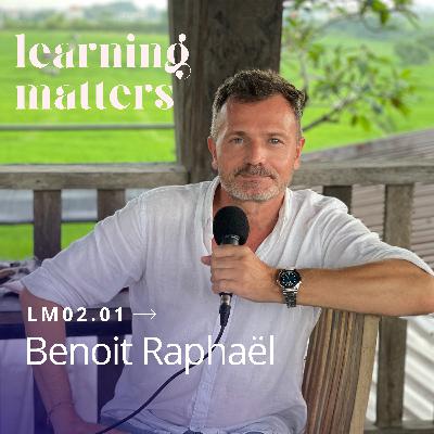 LM02.01 avec Benoît Raphaël - Penser par soi-même est un des grands enjeux du monde qui arrive