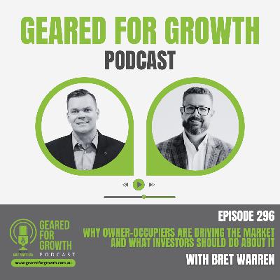 Ep. 296: Why Owner-Occupiers Are Driving the Market and What Investors Should Do About It with Brett Warren