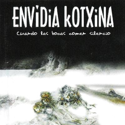 ENVIDIA KOTXINA - Cuando las bocas comen silencio 2011.