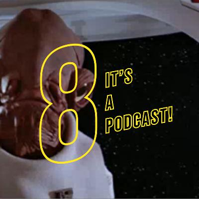 It's a Podcast!
