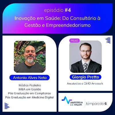 Inovação em Saúde: Do Consultório à Gestão e Empreendedorismo com Dr. Antonio Alves Neto