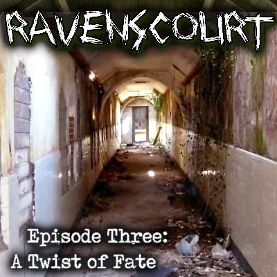Ravenscourt: Chapter Three: A Twist of Fate