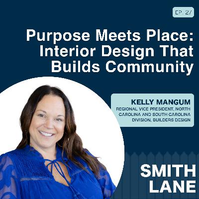 Purpose Meets Place: Interior Design that Builds Community with Kelly Mangum