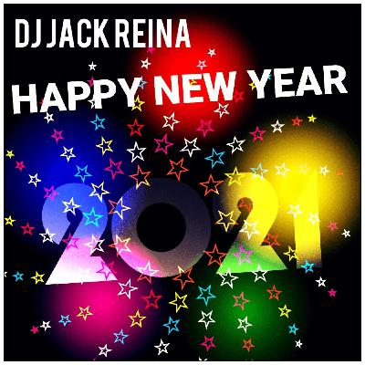 Episode 19: DJ Jack Reina - Happy New Year 2021