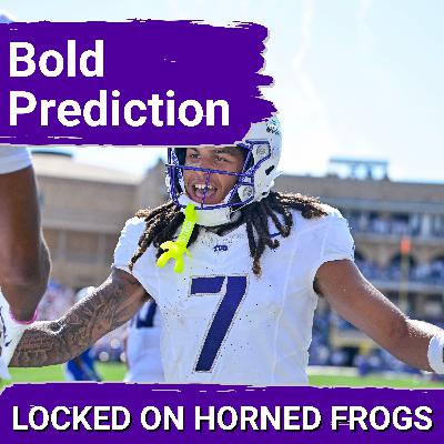 BOLD Prediction: Jordan Dwyer Will Be TCU's Top WR| TCU Has to Be Careful Blitzing Sam Leavitt