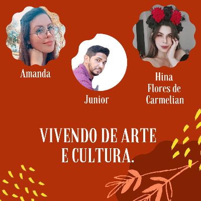 Vivendo de Arte e Cultura.