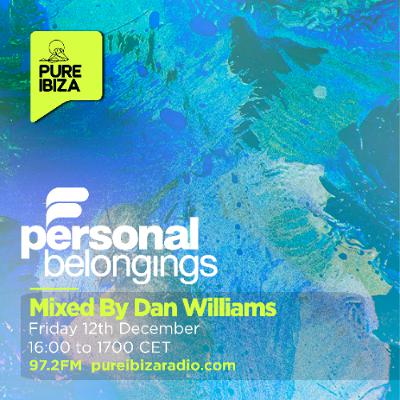 Personal Belongings Radioshow 260 Mixed By Dan Williams @ Pure Ibiza Radio