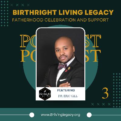 Birthright Living Legacy 3 #10 Dr. Eric Gill