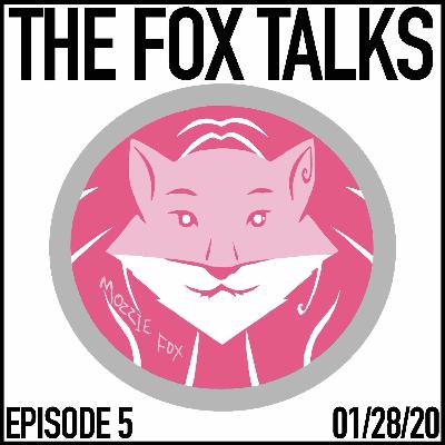 Episode 5: 1/28/20 The Fox Talks Show #5