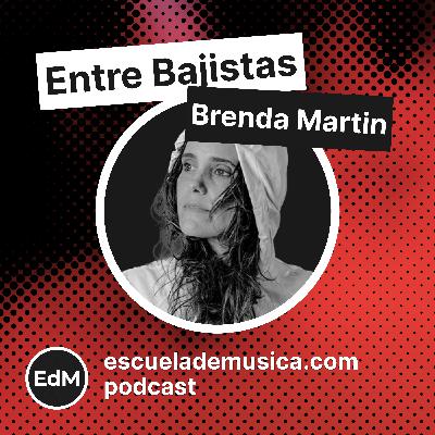 Entre Bajistas: Brenda Martin (Rufa, Eruca Sativa)
