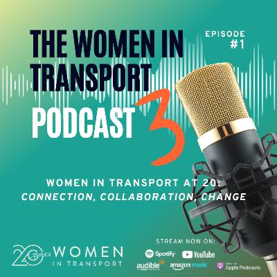Women in Transport at 20: Connection, collaboration, change Women in Transport at 20: Connection, collaboration, change