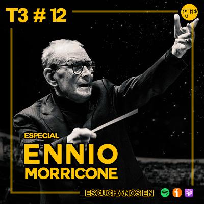 T3 #12: Especial Ennio Morricone T3 #12: Especial Ennio Morricone