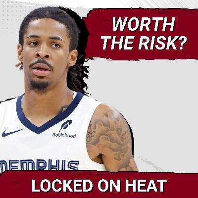 Miami Heat Trade for Ja Morant Worth the Risk?