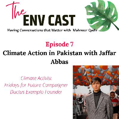 Climate Action in Pakistan with Jaffar Abbas ! Climate Action in Pakistan with Jaffar Abbas !