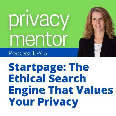 EP 66 Startpage: The Ethical Search Engine That Values Your Privacy
