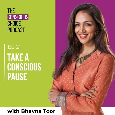 21. Take a Conscious Pause 21. Take a Conscious Pause