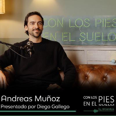 Con los pies en el suelo #8 | Andreas Muñoz