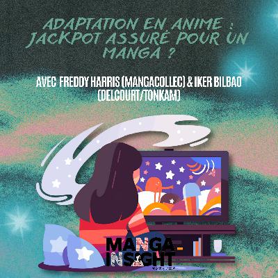 Adaptation en anime : jackpot assuré pour un manga ? Adaptation en anime : jackpot assuré pour un manga ?