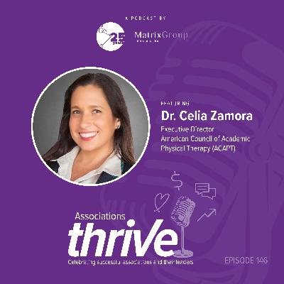 146. Dr. Celia Zamora, ED of ACAPT, on Member Engagement, Global Expansion, and Building a New Vision