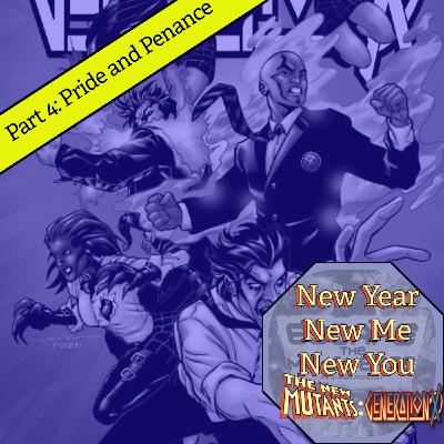 Episode 95: Generation X Marathon Part 4 Pride and Penance