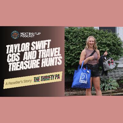 Next Big Flip Podcast : Taylor Swift CDs and Travel Treasure Hunts: A Reseller's Story with Lauren Williams The Thrifty PA