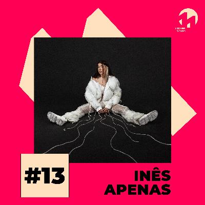 #13 INÊS APENAS | Cabeça (Slow J)