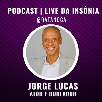 #14 Entrevista Jorge Lucas - Live da Insônia