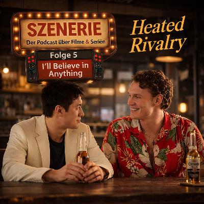 Heated Rivalry Folge 5 I´ll Believe in Anything