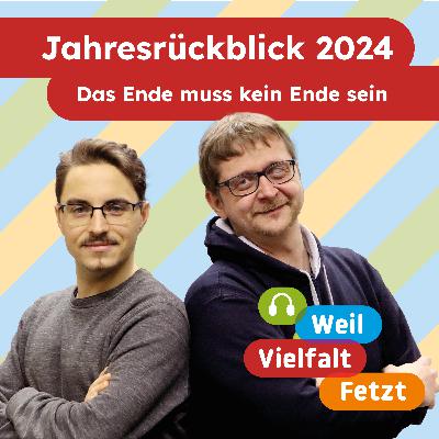 Das Ende muss kein Ende sein | Jahresrückblick 2024