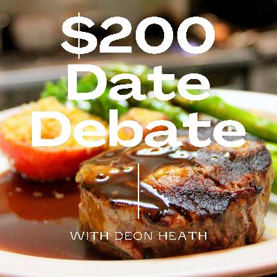200 Dollar Date Debate- Season Finale