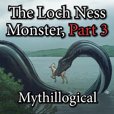 The Loch Ness Monster, Part 3