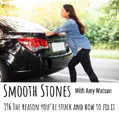 196 Why You're Stuck and How to Fix it