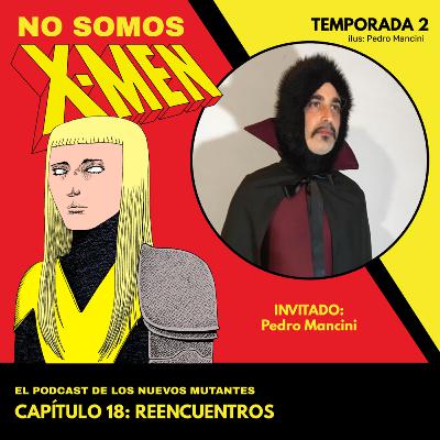 Capítulo 18- Reencuentro (Pedro Mancini)