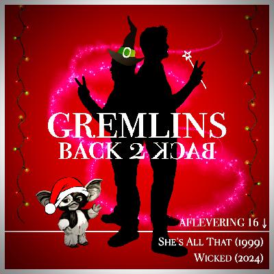GB2B016 - She's All That + Wicked