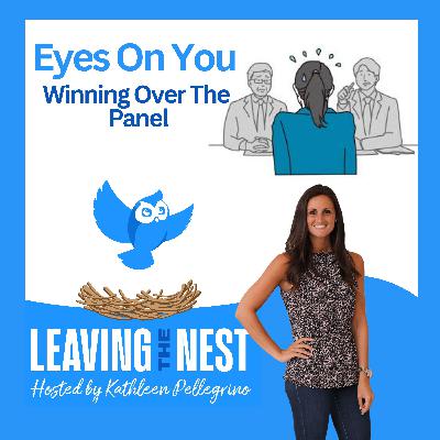 Episode 54: Eyes on You: Winning Over the Panel