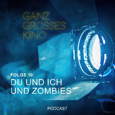 Folge 10: Du und ich und Zombies Folge 10: Du und ich und Zombies