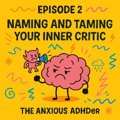 Naming and Taming your Inner Critic