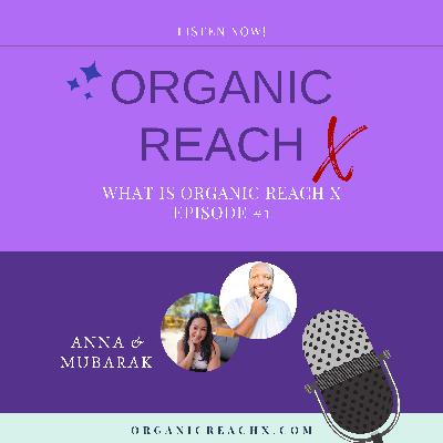 What is Organic Reach X?